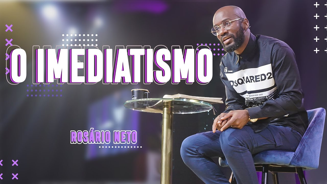 "O Imediatismo." | Rosário Neto