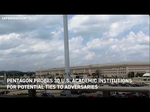 Pentagon probes 30 U.S. academic institutions for potential ties ...