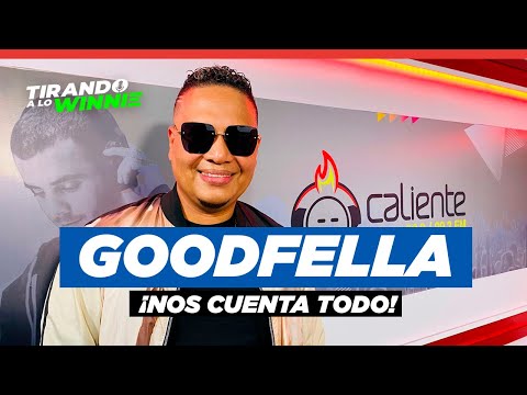 GOODFELLA NOS CUENTA TODO EN TIRANDO A LO WINNIE!!!