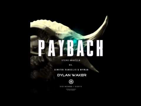 Dimitri Vangelis & Sidney Samson Payback Trojan (Dylan Waker)