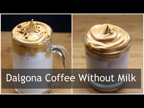 How To Make Dalgona Coffee Without Milk - 2 Ways To Make Dalgona Coffee Recipe | Skinny Recipes
