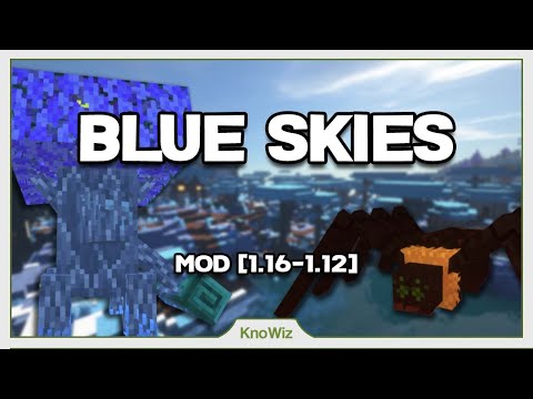 KnoWiz - Blue Skies - Minecraft 1.18.1 Mod Overview [FR]