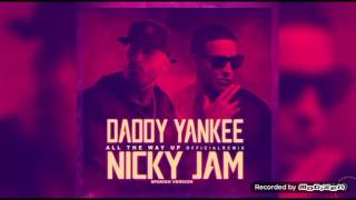 Daddy Yankee Ft: Nicky Jam - All The Way Up ( Official Remix)