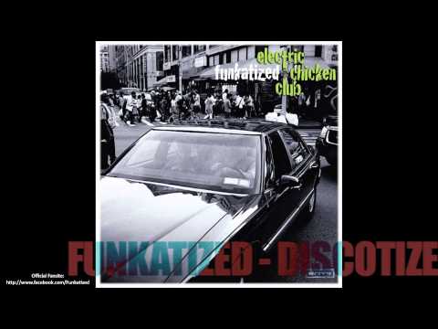 Funkatized - Discotized (Electric Chicken Club 2012)