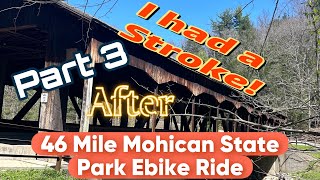 Wallke & Wildeway Ebike 46 Mile Mohican State Park Ride I Had a Stroke After this Trip Part 3