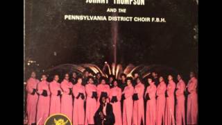 "Look Over Your Shoulder" - Johnny Thompson & The Pennsylvania District Choir (FBH)