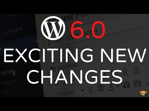 WordPress 6.0 - EXCITING New Changes Coming !!!
