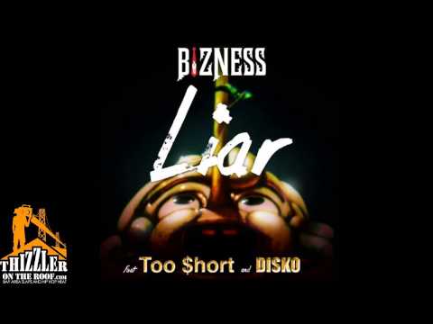 B!zness ft. Too Short, Disko - Liar [Prod. Disko] [Thizzler.com]