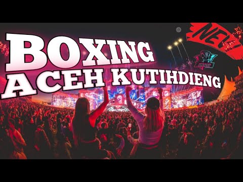 DJ BOXING ACEH KUTIHDIENG!!! BASS BETON  VIRAL || TERBARU 2024!!!
