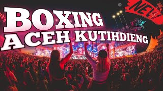 Download lagu DJ BOXING ACEH KUTIHDIENG!!! BASS BETON  VIRAL || TERBARU 2024!!! mp3