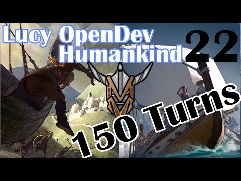 Naval and Exploration | Humankind - 150 Turns | Lucy OpenDev Gameplay | 22