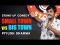 Small Towns In India Stand Up Comedy By Piyush Sharma
