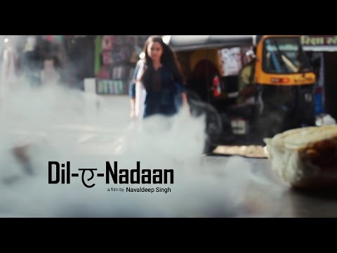 Navaldeep Singh Dil E Nadaan Short Film