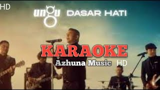 Download lagu UNGU - Dasar Hati || KARAOKE mp3 Download lagu UNGU - Dasar Hati || KARAOKE mp3