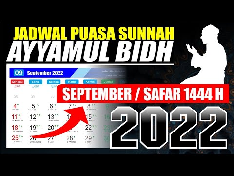Jadwal Puasa Ayyamul Bidh bulan September 2022 jatuh pada tanggal - Safar 1444 h - Kalender 2022