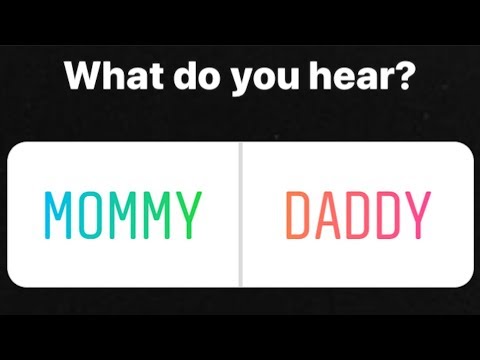 What Do You Hear? Forget Yanny vs. Laurel. Try Mommy vs. Daddy!
