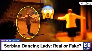 Serbian Dancing Lady: Real or Fake?