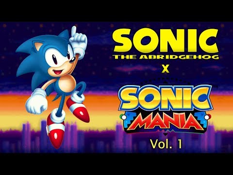 Sonic the Abridgehog x Sonic Mania - Vol. 1