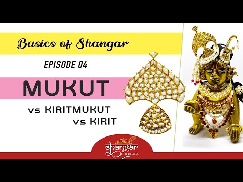 Mukut vs Kiritmukut vs Kirit | Pushtimarg Shangar Tutorials | Episode 04