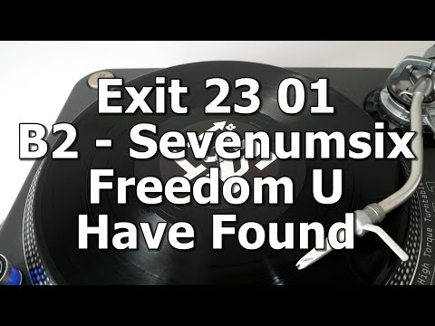Exit 23 01 - B2 - Sevenumsix - Freedom U Have Found