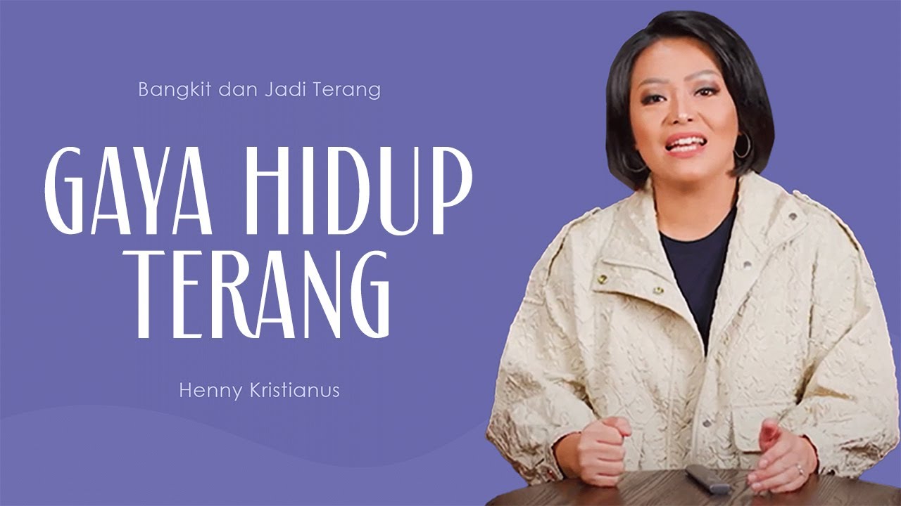 Gaya Hidup Terang - Henny Kristianus