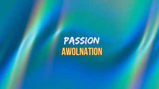 AWOLNATION - Passion (LYRICS)
