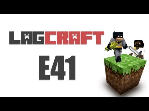 LAGCRAFT E41 -- [Adam's POV LAGTV2]