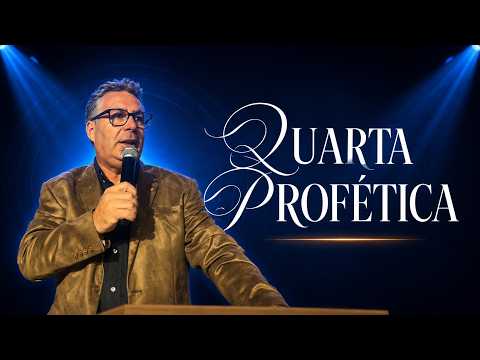 QUARTA PROFÉTICA | PR. ANDRÉ LUIS