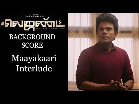 Maayakaari Interlude / The Legend BGM / Background Score