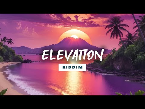 ELEVATION Riddim | Reggae Instrumental Beat 2024