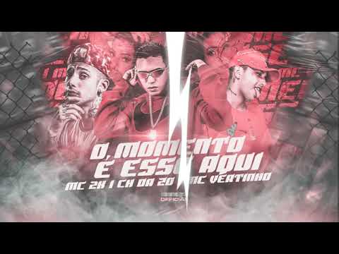 MC VERTINHO E MC CH DA ZO FEAT : MC 2K, MC LARA E MC KUT KUT - O MOMENTO É ESSE AQUI