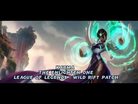 KARMA "THE ENLIGHTEN ONE" | ARRIVED AT WILDRIFT | CHAMPION SPOTLIGHT