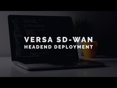 Versa Networks Sd Wan Headend Deployment Setup Part 2