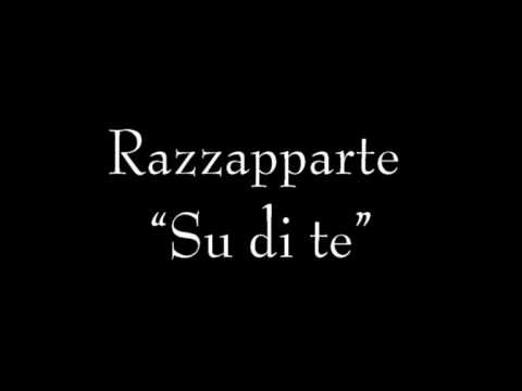 Razzapparte  - Su Di Te
