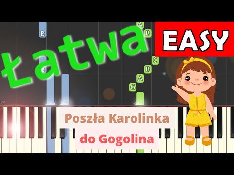 🎹 Poszła Karolinka do Gogolina - Piano Tutorial (łatwa wersja) 🎵 NUTY W OPISIE 🎼