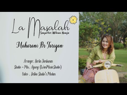 LA MASALAH - MAHARANI TARIGAN (Official Music Video) LAGU KARO TERBARU