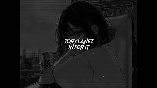 tory lanez-in for it (sped up+reverb)