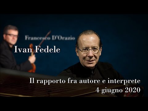 DELL'INTERPRETAZIONE - terzo incontro - Andrea Lucchesini con Ivan Fedele e Francesco D'Orazio