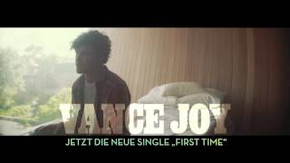 Vance Joy - First Time (Official Single Spot)