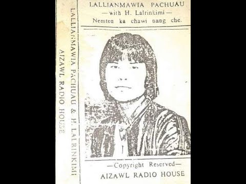 Lallianmawia Pachuau - Nghilh bik suh Rinpui || Album - Nemte'n ka chawi nang che
