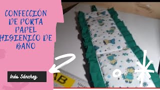 Confección del Porta papel higiénico del baño.