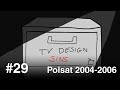 TV Design Sins 29 Polsat 2004 2006