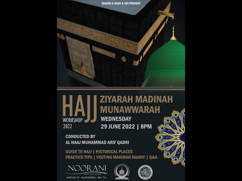 Hajj Workshop 2022 - Al-Haaj Muhammad Arif Qadri
