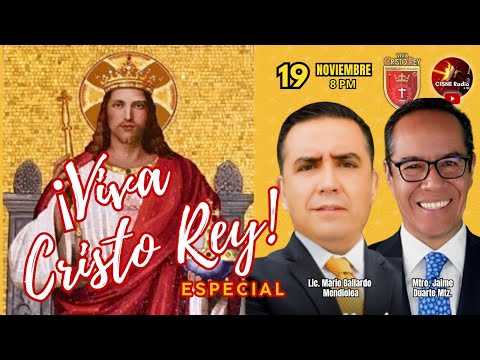 ¡Viva Cristo Rey! 100 Años de la Solemnidad