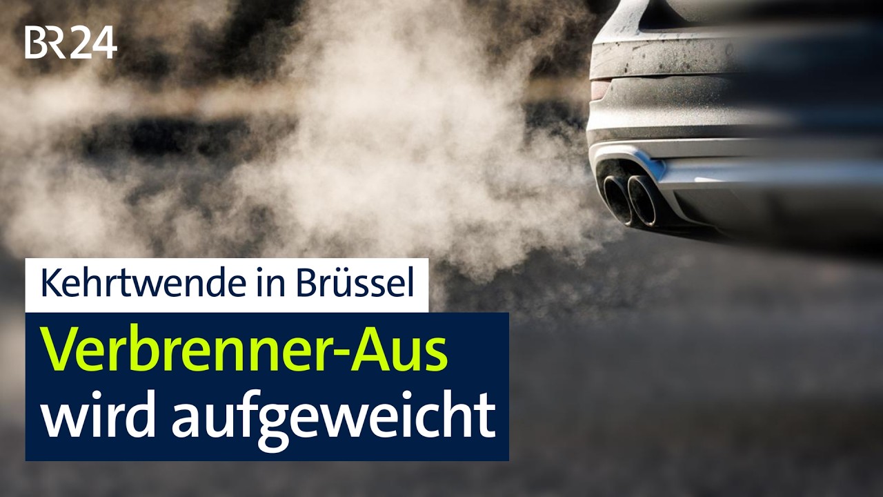 Kehrtwende in Brüssel: Verbrenner-Aus wird nun doch aufgeweicht | BR24