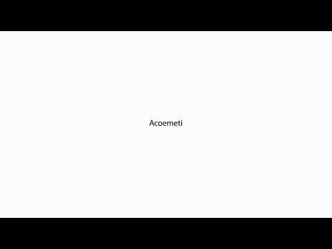 Acoemeti PRONUNCIATION
