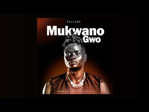 Pallaso - Mukwano Gwo ( Official Audio )
