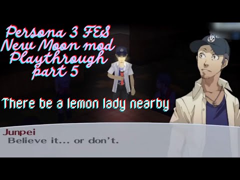 [Persona 3 FES: Highlights Pt. 5] There be a lemon lady nearby