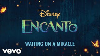 Stephanie Beatriz - Waiting On A Miracle (From &quot;Encanto&quot;/Lyric Video)