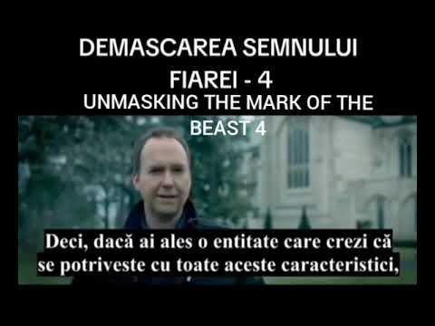 UNMASKING THE MARK OF THE BEAST 4 ---- DEMASCAREA SEMNULUI FIAREI 4